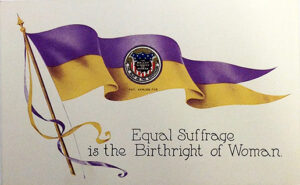 Equal Suffrage is the Birthright of Women, 1910 postcard